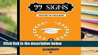 D0wnload Online 99 Signs You Are in College Full access