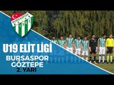 U19 Elit Ligi: Bursaspor - Göztepe 2. Yarı