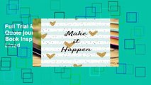 Full Trial Make It Happen: Quote journal Notebook Composition Book Inspirational Quotes Lined