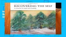 this books is available Recovering the Self: A Journal of Hope and Healing (Vol. IV, No. 1) --