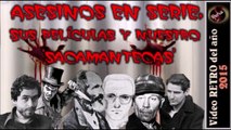 Retro - Asesinos en serie, sus películas y nuestro Sacamantecas (2015)
