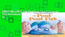 [BEST SELLING]  The Pout-pout Fish (Pout-Pout Fish Adventure) (Pout-Pout Fish Adventures) by