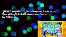 [MOST WISHED]  5,000 Awesome Facts (About Everything!) 3 (5,000 Awesome Facts ) by National