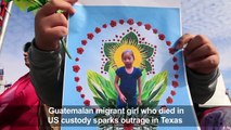 Pro-immigration protest over death of migrant girl in US custody