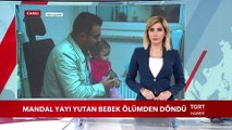 Mandal Yayı Yutan Bebek Ölümden Döndü