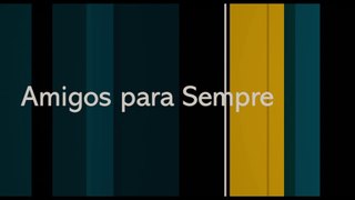 AMIGOS PARA SEMPRE | Trailer (2019) Legendado HD