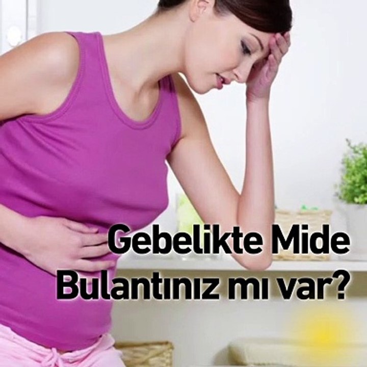 Gebelikte Mide Bulantısı Çözümü - www.irfantarhan.com