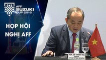 Hội đồng AFF họp lần thứ 17 ngay trước thềm trận chung kết Việt Nam - Malaysia | VFF Channel
