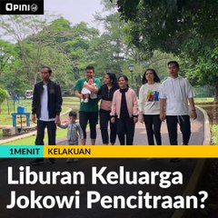 #1MENIT | Liburan Keluarga Jokowi Pencitraan?