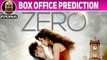 ZERO Box Office Prediction | Shah Rukh Khan | Anand L. Rai | Anushka Sharma | Katrina Kaif |