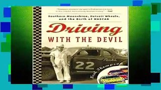 Get Trial Driving with the Devil: Southern Moonshine, Detroit Wheels, and the Birth of NASCAR For