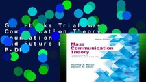 Get Ebooks Trial Mass Communication Theory: Foundations, Ferment, and Future D0nwload P-DF
