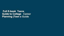 Full E-book  Teens  Guide to College   Career Planning (Teen s Guide to College and Career