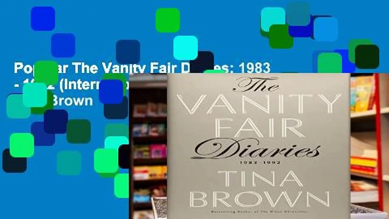 Popular The Vanity Fair Diaries: 1983 - 1992 (International Editions) - Tina Brown
