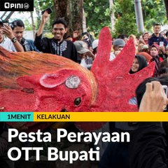 #1MENIT | Pesta Perayaan OTT Bupati