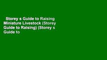 Storey s Guide to Raising Miniature Livestock (Storey Guide to Raising) (Storey s Guide to