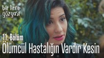 Ölümcül bir hastalığın vardır kesin! - Bir Litre Gözyaşı 11. Bölüm