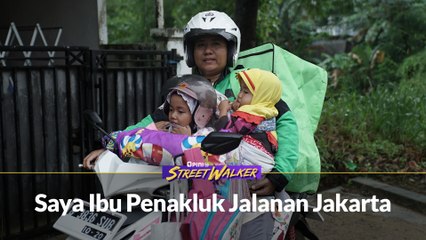 #STREETWALKER | Saya Ibu Penakluk Jalanan Jakarta