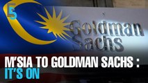 EVENING 5: Malaysia takes Goldman Sachs to court