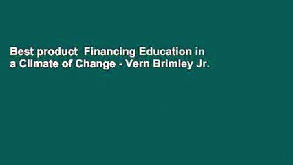 Best product  Financing Education in a Climate of Change - Vern Brimley Jr.