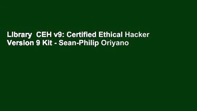 Library CEH v9: Certified Ethical Hacker Version 9 Kit - Sean-Philip Oriyano