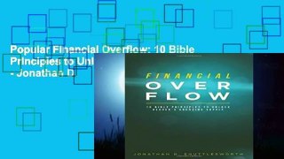Popular Financial Overflow: 10 Bible Principles to Unlock Heaven s Unending Supply - Jonathan D.