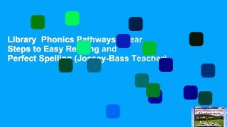 Library  Phonics Pathways: Clear Steps to Easy Reading and Perfect Spelling (Jossey-Bass Teacher)