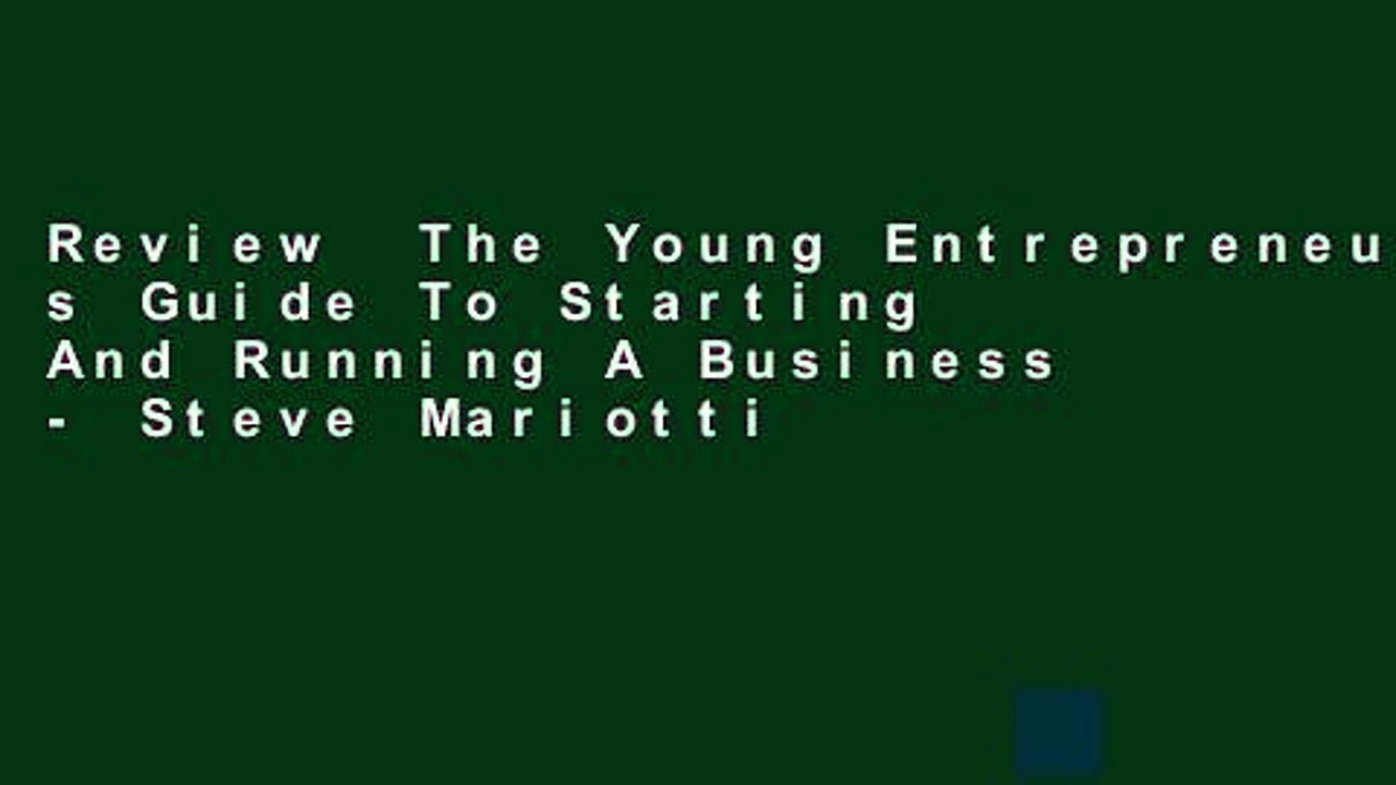 Review  The Young Entrepreneur s Guide To Starting And Running A Business - Steve Mariotti