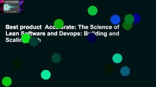 Best product  Accelerate: The Science of Lean Software and Devops: Building and Scaling High