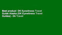 Best product  DK Eyewitness Travel Guide Alaska (DK Eyewitness Travel Guides) - Dk Travel