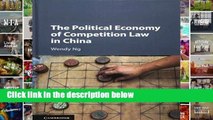 Get Trial The Political Economy of Competition Law in China Full access