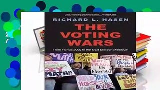 Get Trial The Voting Wars: From Florida 2000 to the Next Election Meltdown For Any device