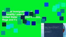 Get Trial Immigration and Nationality Laws of the United States: Selected Statutes, Regs and Forms