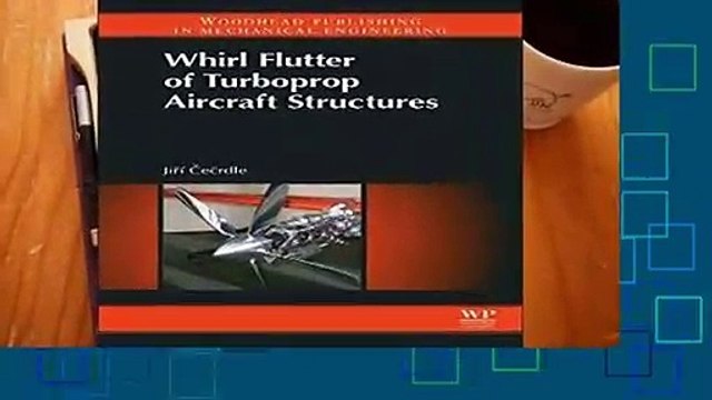 Popular Whirl Flutter of Turboprop Aircraft Structures (Woodhead Publishing in Mechanical