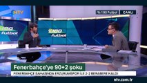 % 100 Futbol Fenerbahçe - BB Erzurumspor 17 Aralık 2018