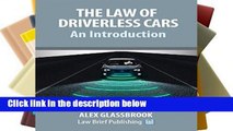 Get Ebooks Trial The Law of Driverless Cars: An Introduction any format