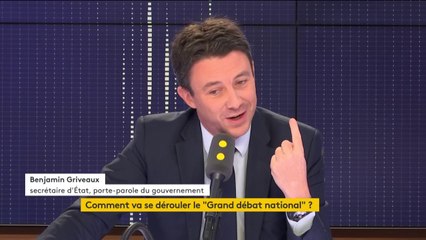 Grand Débat : Benjamin Griveaux en a "ras-le-bol de cette suspicion généralisée".