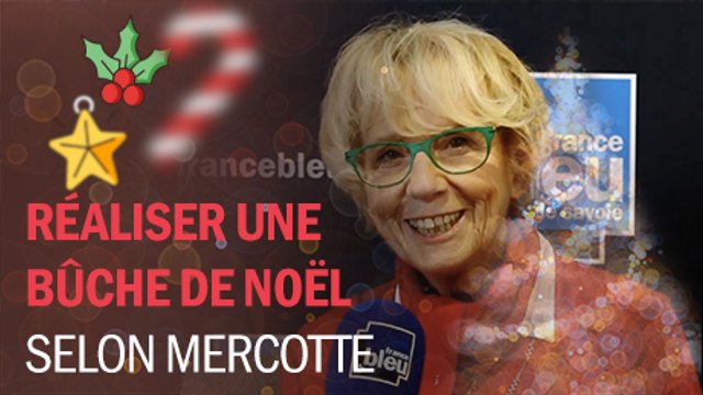 Bien préparer les fêtes : les conseils de Mercotte pour réussir la bûche de Noël