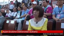 Ayşen Gruda'nın Doktorundan Açıklama