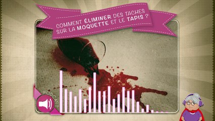 Comment éliminer des taches sur la moquette et le tapis ?