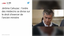 Jérôme Cahuzac veut exercer comme généraliste en Corse, le Conseil national de l’Ordre saisi.