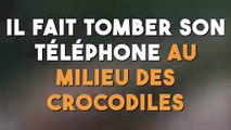 Il fait tomber son téléphone au milieu des crocodiles