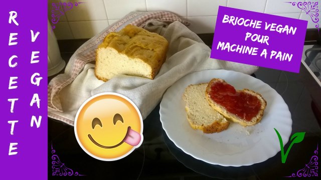 Recette 10 - Brioche VEGAN pour machine à pain (27 février 17)