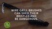Safer alternatives to your wire-bristle BBQ brush