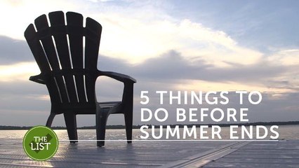 5 things to do before summer ends