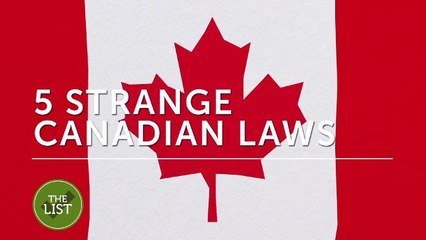 Have you heard of these strange Canadian laws?