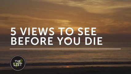 Astonishing views that everyone should experience at least once