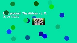 Best product  The African - J. M. G. Le Clezio