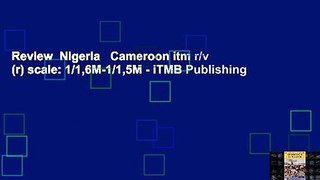 Review  Nigeria   Cameroon itm r/v (r) scale: 1/1,6M-1/1,5M - ITMB Publishing