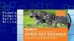 Popular Fodor s the Complete Guide to African Safaris: with South Africa, Kenya, Tanzania,